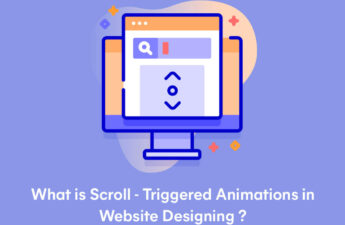 Scroll-Triggered Animations in Website Designing