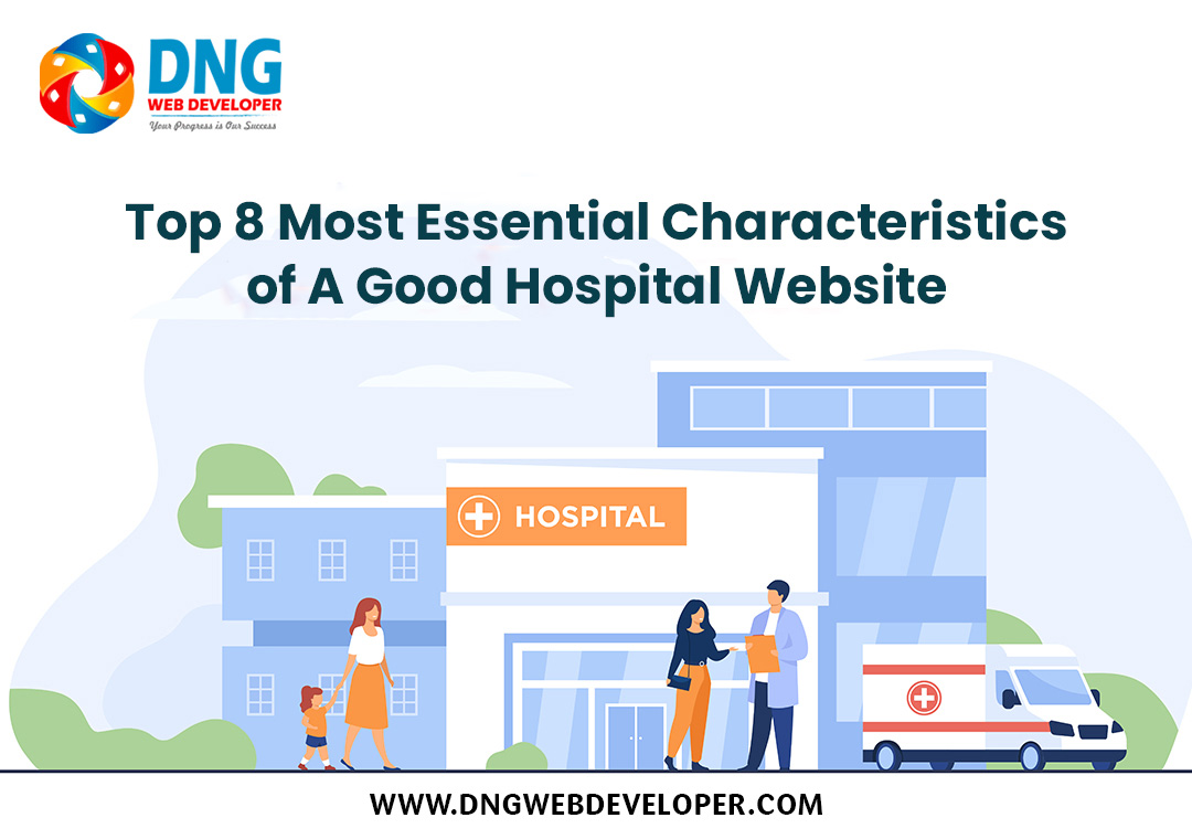 Top 8 Most Essential Characteristics of A Good Hospital Website