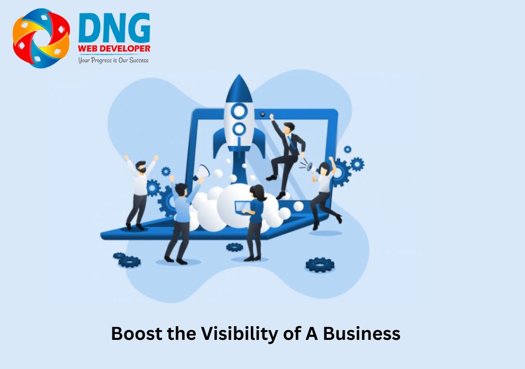 Boost the Visibility of A Business