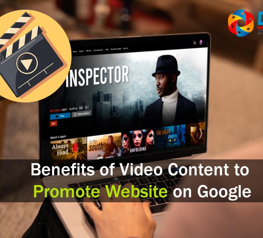 Benefits of Video Content to Promote Website on Google